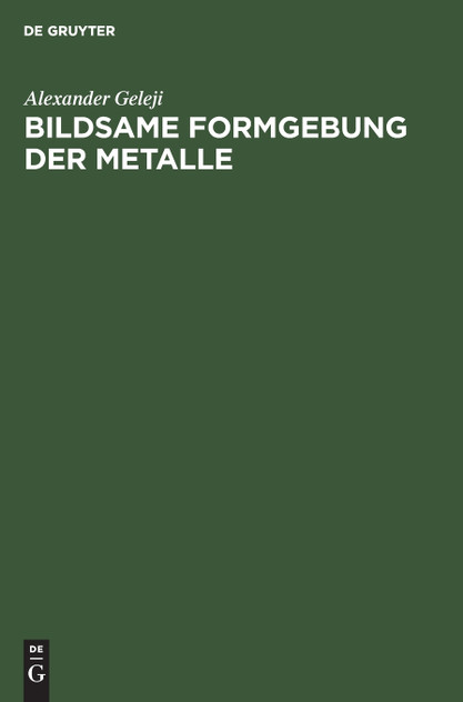 Bildsame Formgebung der Metalle Bildsame Formgebung der Metalle