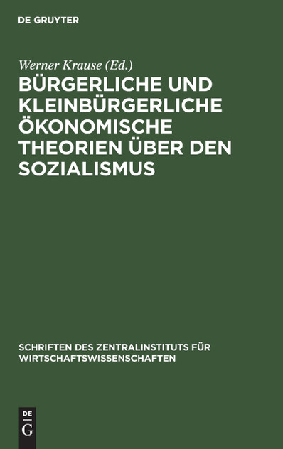 Bürgerliche und kleinbürgerliche ökonomische Theorien über den Sozialismus Bürgerliche und kleinbürgerliche ökonomische Theorien über den Sozialismus