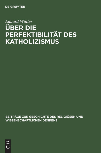Über die Perfektibilität des Katholizismus Über die Perfektibilität des Katholizismus