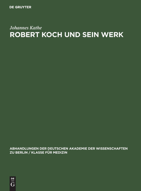 Robert Koch und sein Werk Robert Koch und sein Werk