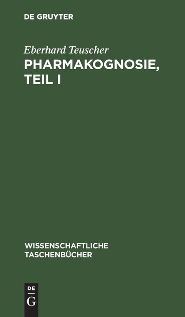 Pharmakognosie, Teil I Pharmakognosie, Teil I