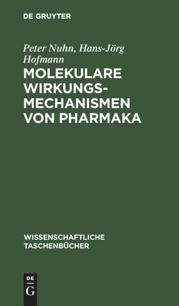 Molekulare Wirkungsmechanismen von Pharmaka Molekulare Wirkungsmechanismen von Pharmaka