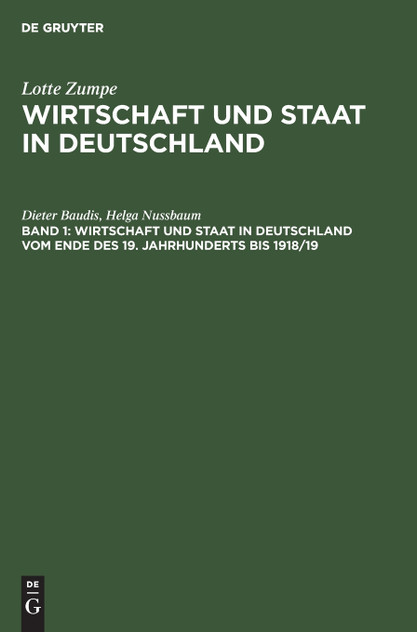 Wirtschaft und Staat in Deutschland vom Ende des 19. Jahrhunderts bis 1918/19 Wirtschaft und Staat in Deutschland vom Ende des 19. Jahrhunderts bis 1918/19