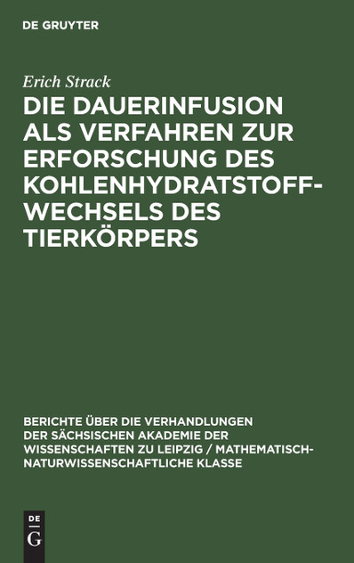 Die Dauerinfusion als Verfahren zur Erforschung des Kohlenhydratstoffwechsels des Tierkörpers