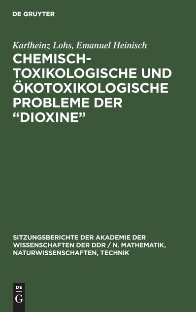 Chemisch-toxikologische und ökotoxikologische Probleme der „Dioxine"