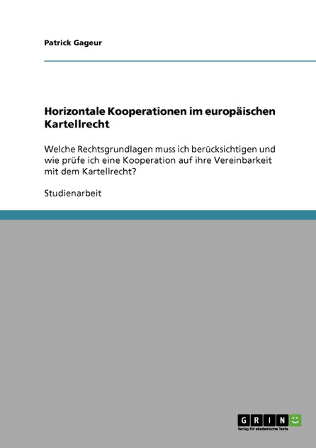Horizontale Kooperationen im europäischen Kartellrecht Horizontale Kooperationen im europäischen Kartellrecht