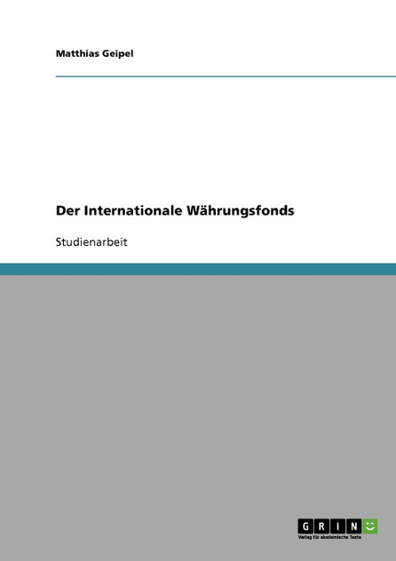 Der Internationale Währungsfonds Der Internationale Währungsfonds
