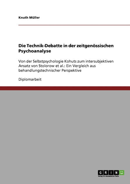 Die Technik-Debatte in der zeitgenössischen Psychoanalyse