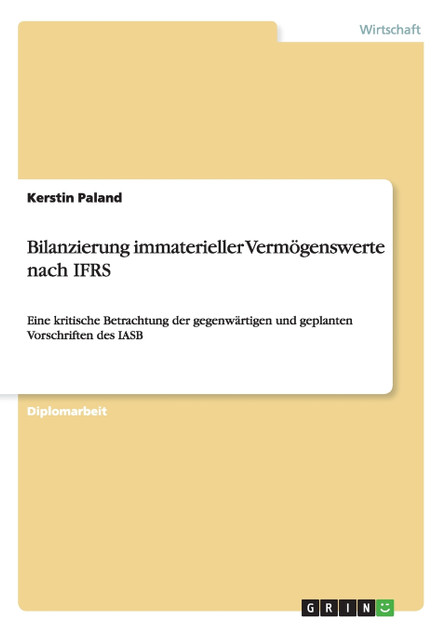 Bilanzierung immaterieller Vermögenswerte nach IFRS Bilanzierung immaterieller Vermögenswerte nach IFRS
