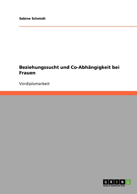 Beziehungssucht und Co-Abhängigkeit bei Frauen Beziehungssucht und Co-Abhängigkeit bei Frauen