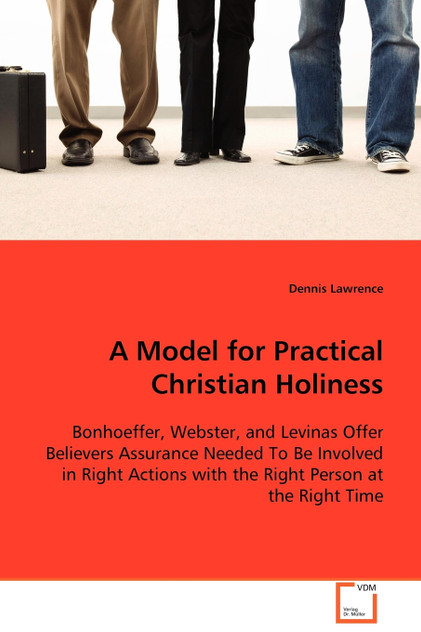 A Model for Practical Christian Holiness A Model for Practical Christian Holiness