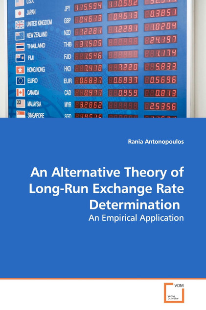An Alternative Theory of Long-Run Exchange Rate Determination An Alternative Theory of Long-Run Exchange Rate Determination
