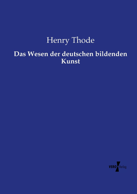 Das Wesen der deutschen bildenden Kunst Das Wesen der deutschen bildenden Kunst