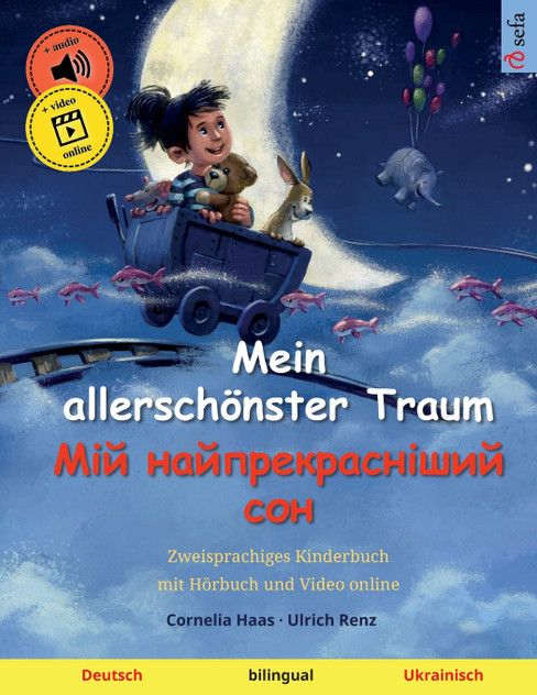 Mein allerschönster Traum - Мій найпрекрасніший сон (Deutsch - Ukrainisch) Mein allerschönster Traum - Мій найпрекрасніший сон (Deutsch - Ukrainisch)