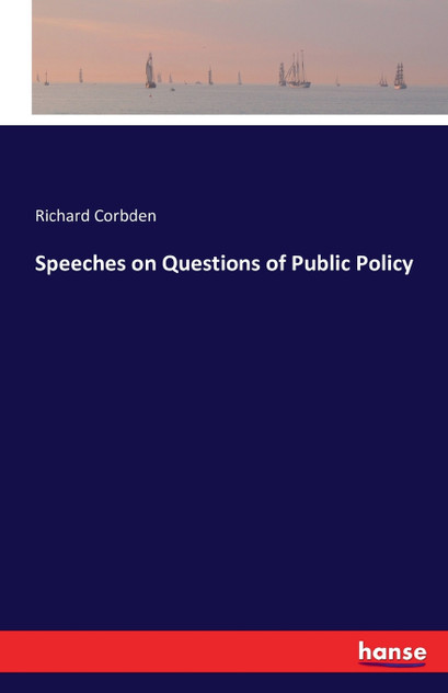 Speeches on Questions of Public Policy Speeches on Questions of Public Policy