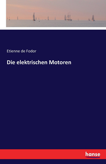 Die elektrischen Motoren Die elektrischen Motoren