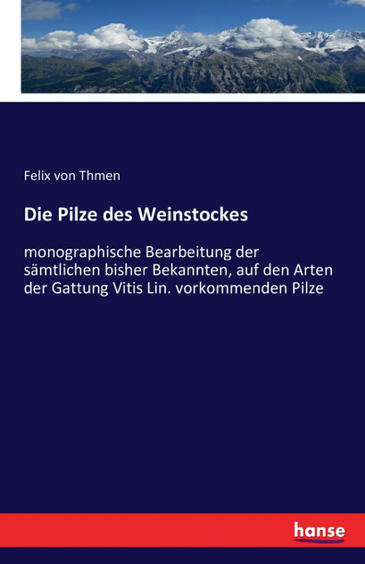 Die Pilze des Weinstockes Die Pilze des Weinstockes