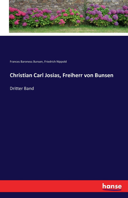 Christian Carl Josias, Freiherr von Bunsen Christian Carl Josias, Freiherr von Bunsen