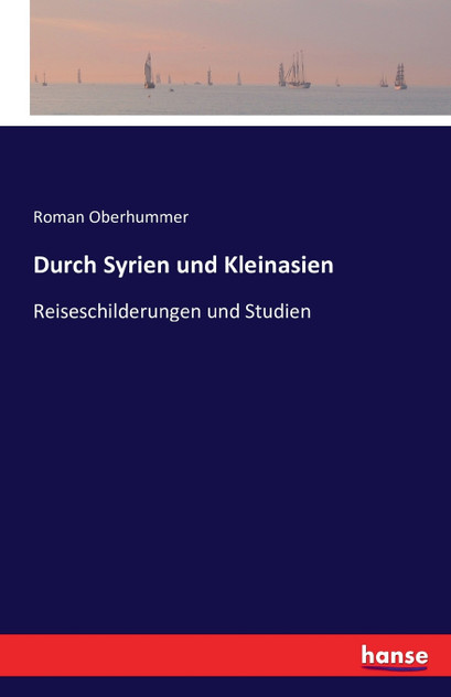Durch Syrien und Kleinasien Durch Syrien und Kleinasien