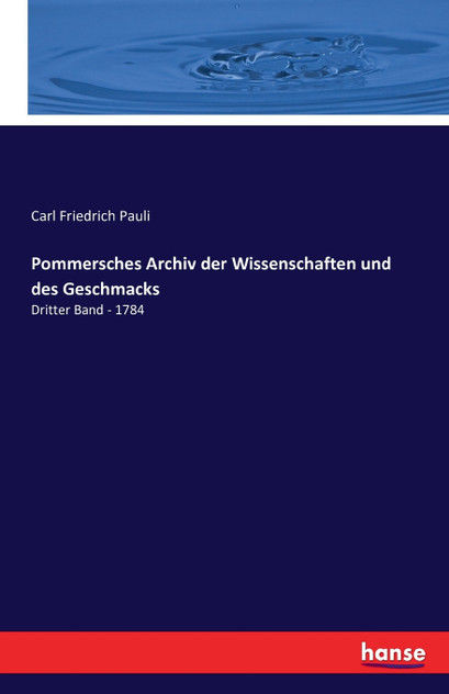 Pommersches Archiv der Wissenschaften und des Geschmacks Pommersches Archiv der Wissenschaften und des Geschmacks