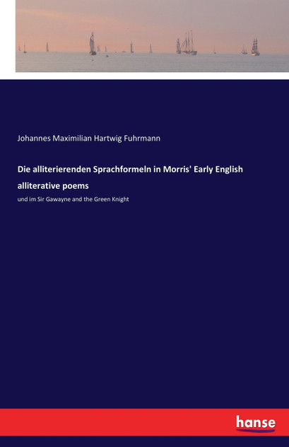 Die alliterierenden Sprachformeln in Morris' Early English alliterative poems Die alliterierenden Sprachformeln in Morris' Early English alliterative poems