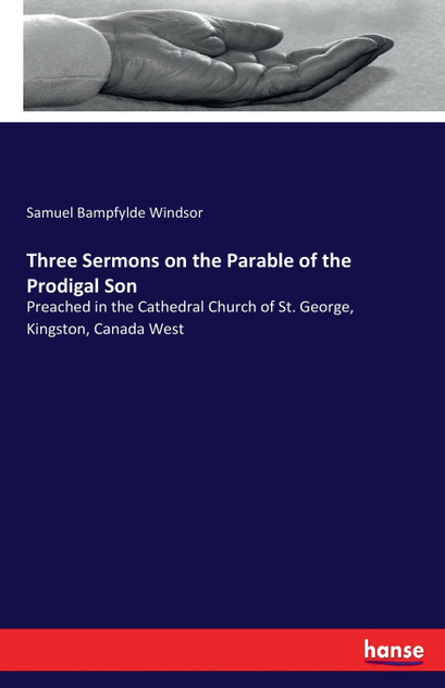 Three Sermons on the Parable of the Prodigal Son Three Sermons on the Parable of the Prodigal Son