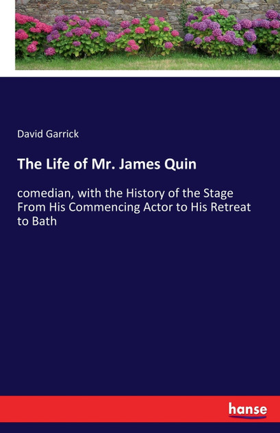 The Life of Mr. James Quin The Life of Mr. James Quin