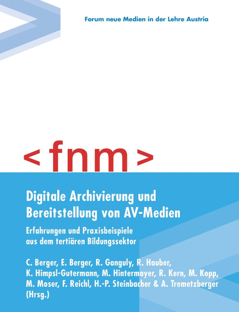 Digitale Archivierung und Bereitstellung von AV-Medien Digitale Archivierung und Bereitstellung von AV-Medien