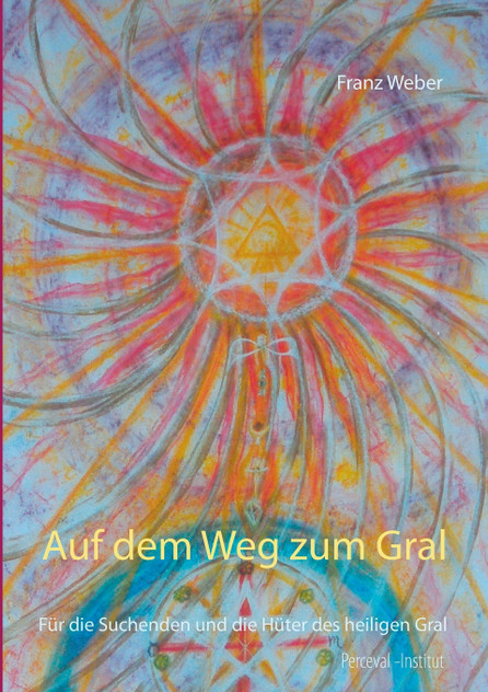 Auf dem Weg zum Gral Auf dem Weg zum Gral