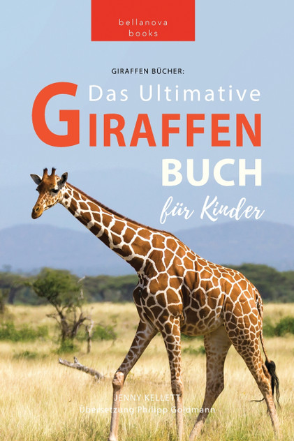 Giraffen Bücher Das Ultimative Giraffen-Buch für Kinder Giraffen Bücher Das Ultimative Giraffen-Buch für Kinder