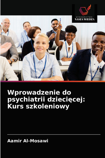 Wprowadzenie do psychiatrii dziecięcej Wprowadzenie do psychiatrii dziecięcej