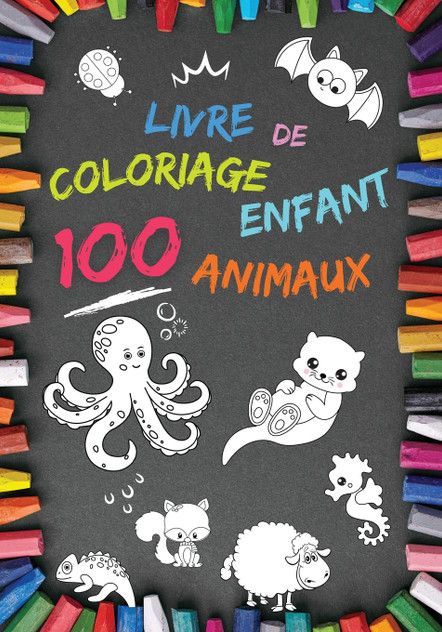 Livre de coloriage enfant 100 Animaux Livre de coloriage enfant 100 Animaux