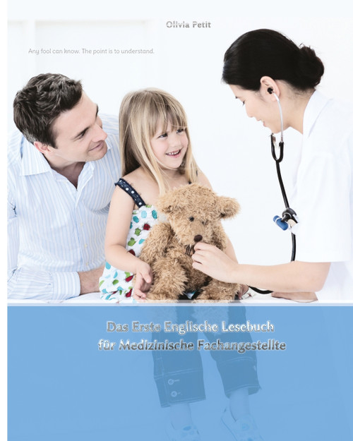 Das Erste Englische Lesebuch für Medizinische Fachangestellte Das Erste Englische Lesebuch für Medizinische Fachangestellte