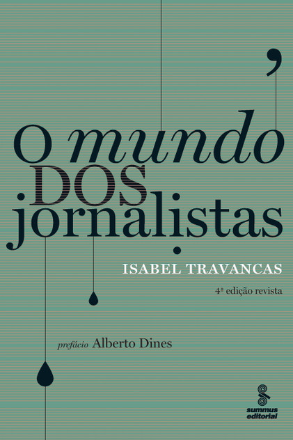 O mundo dos jornalistas O mundo dos jornalistas