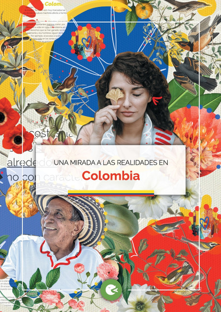 Una mirada a las realidades en Colombia Una mirada a las realidades en Colombia