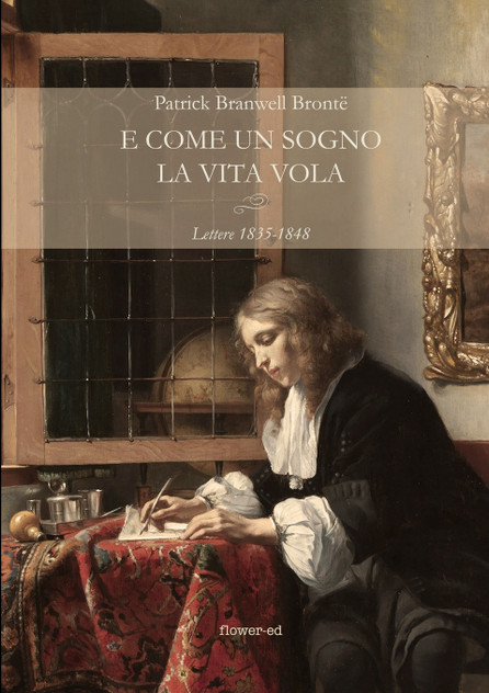E come un sogno la vita vola. Lettere 1835-1848 E come un sogno la vita vola. Lettere 1835-1848