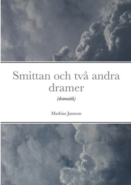Smittan och två andra dramer Smittan och två andra dramer