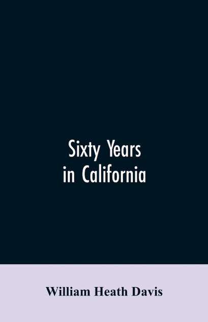 Sixty years in California Sixty years in California