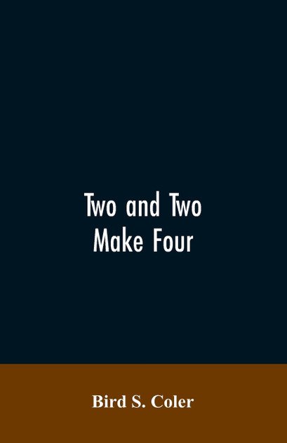 Two and Two Make Four Two and Two Make Four