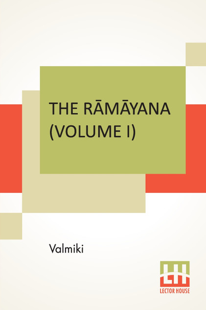 The Rāmāyana (Volume I)