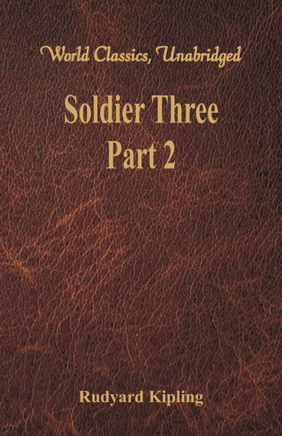 Soldier Three - Part 2 (World Classics, Unabridged) Soldier Three - Part 2 (World Classics, Unabridged)