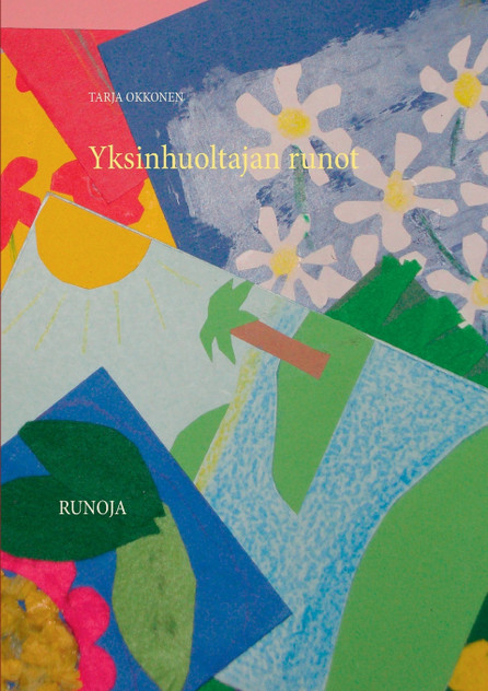 Yksinhuoltajan runot Yksinhuoltajan runot