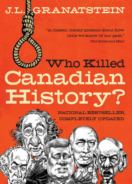 Who Killed Canadian History? Revised Edition Who Killed Canadian History? Revised Edition