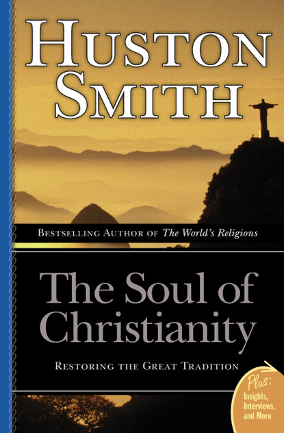 Soul of Christianity, The Soul of Christianity, The