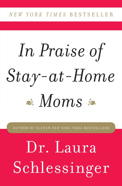 In Praise of Stay-At-Home Moms