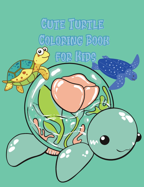 Cute Turtle Coloring Book for Kids Cute Turtle Coloring Book for Kids