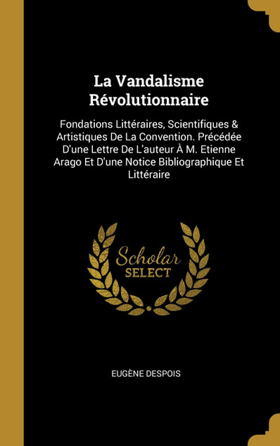 La Vandalisme Révolutionnaire La Vandalisme Révolutionnaire
