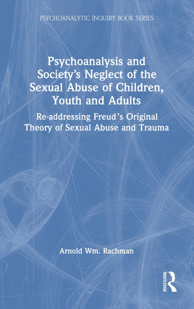 Psychoanalysis and Society's Neglect of the Sexual Abuse of Children, Youth and Adults