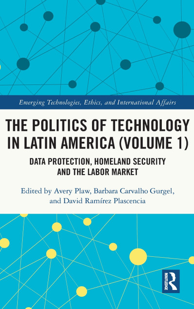 The Politics of Technology in Latin America (Volume 1)