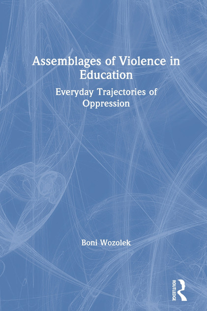 Assemblages of Violence in Education Assemblages of Violence in Education